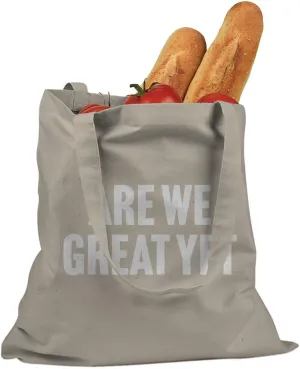 Are We Great Yet? Cotton Canvas Tote Bag
