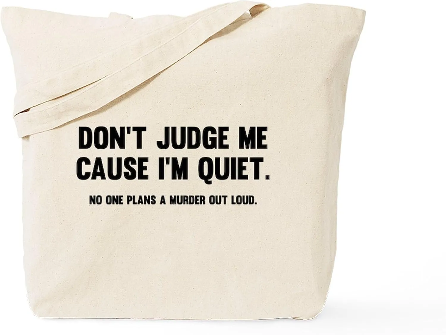 CafePress Don't Judge Me Cause I'm Quiet Tote Bag Natural Canvas Tote Bag, Reusable Shopping Bag
