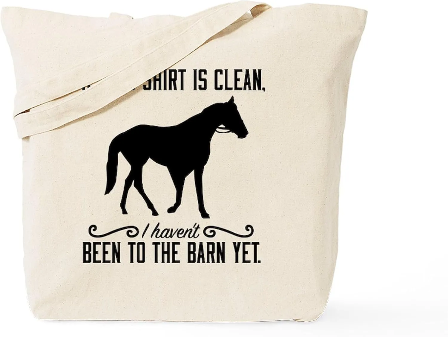 CafePress I Haven't Been To The Barn Yet Tote Bag Reusable Natural Beige Canvas Shopping Bag