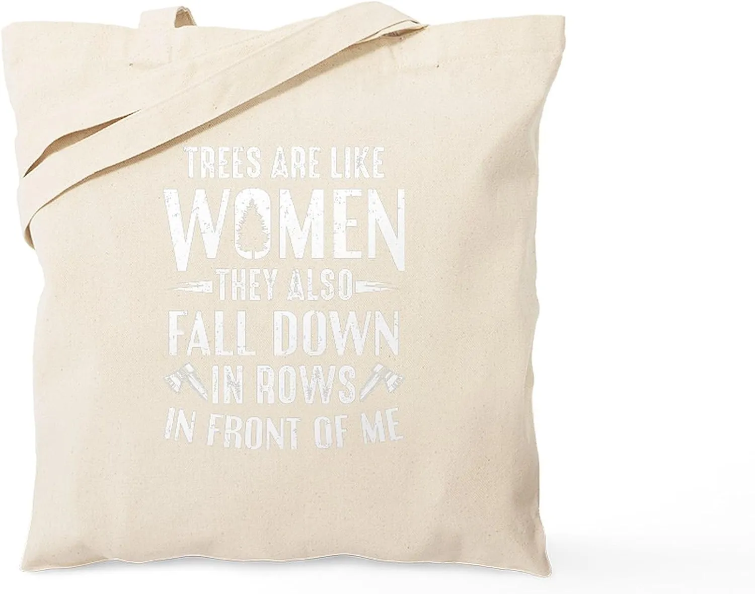 CafePress Logger Lumberjacks Trees Are Like Reusable Natural Beige Canvas Shopping Bag