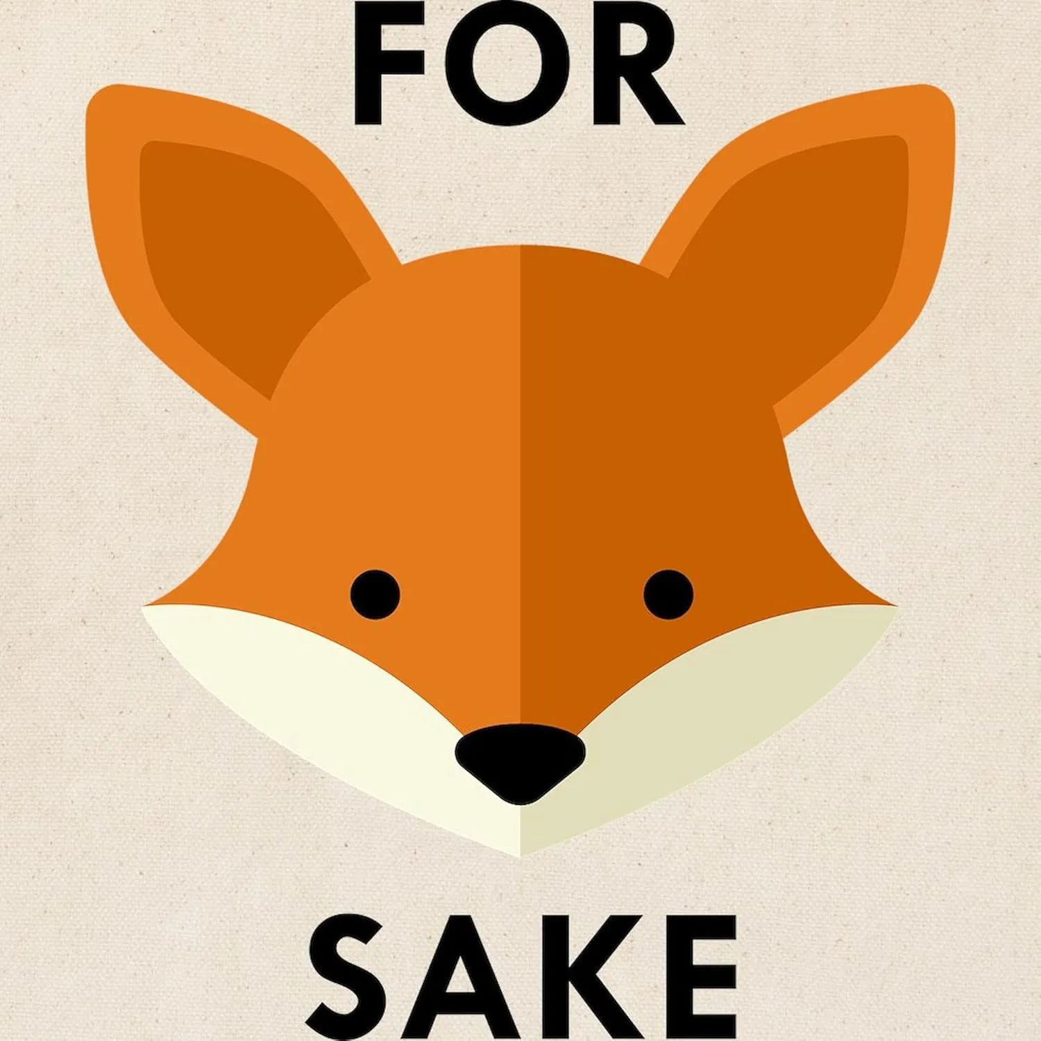 CafePress Oh! For Fox Sake Tote Bag Reusable Natural Beige Canvas Shopping Bag