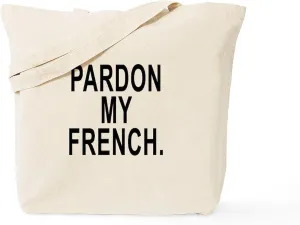 CafePress Pardon My French. Tote Bag Natural Canvas Tote Bag, Reusable Shopping Bag