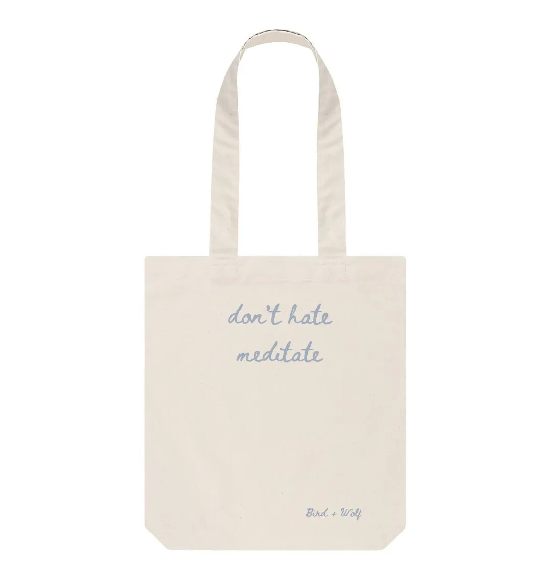 Don't Hate Meditate Bag