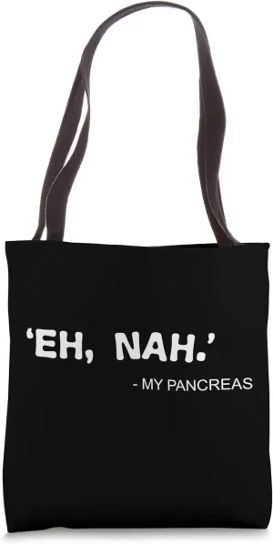 Eh Nah My Pancreas Tote Bag