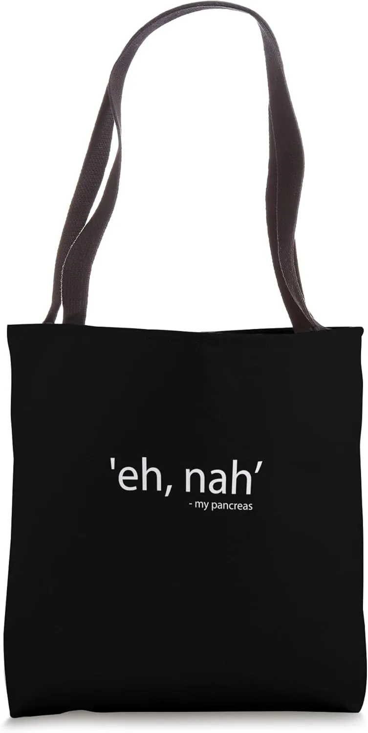 Eh Nah My Pancreas Tote Bag