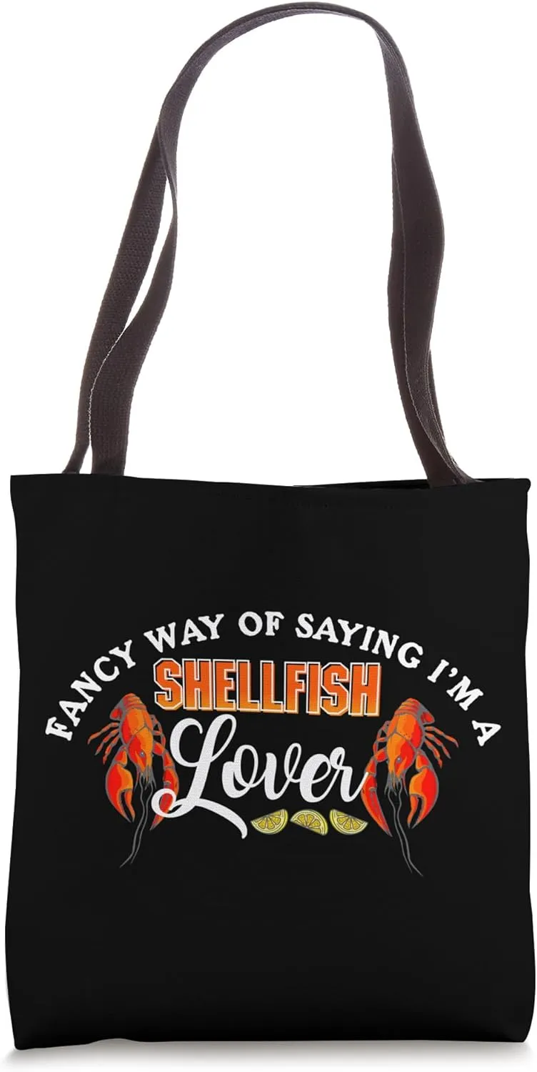 Fancy Way Of Saying I'm A Shellfish Lover, Crawfish Crayfish Tote Bag