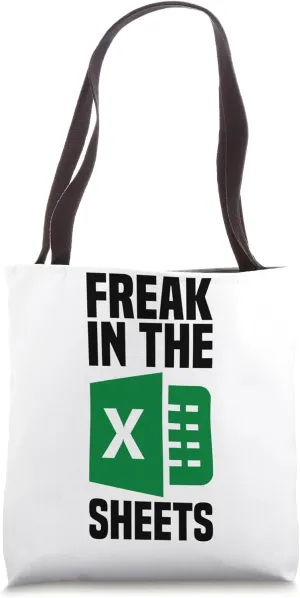 Freak In The Sheets Excel Spreadsheet Funny Office Jokes Tote Bag