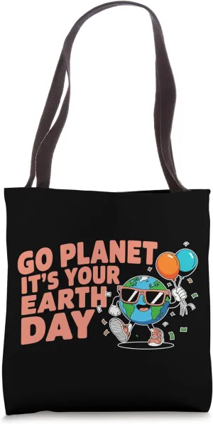 Go Planet It's Your Earth Day For Men Women Kids, Planet Tote Bag