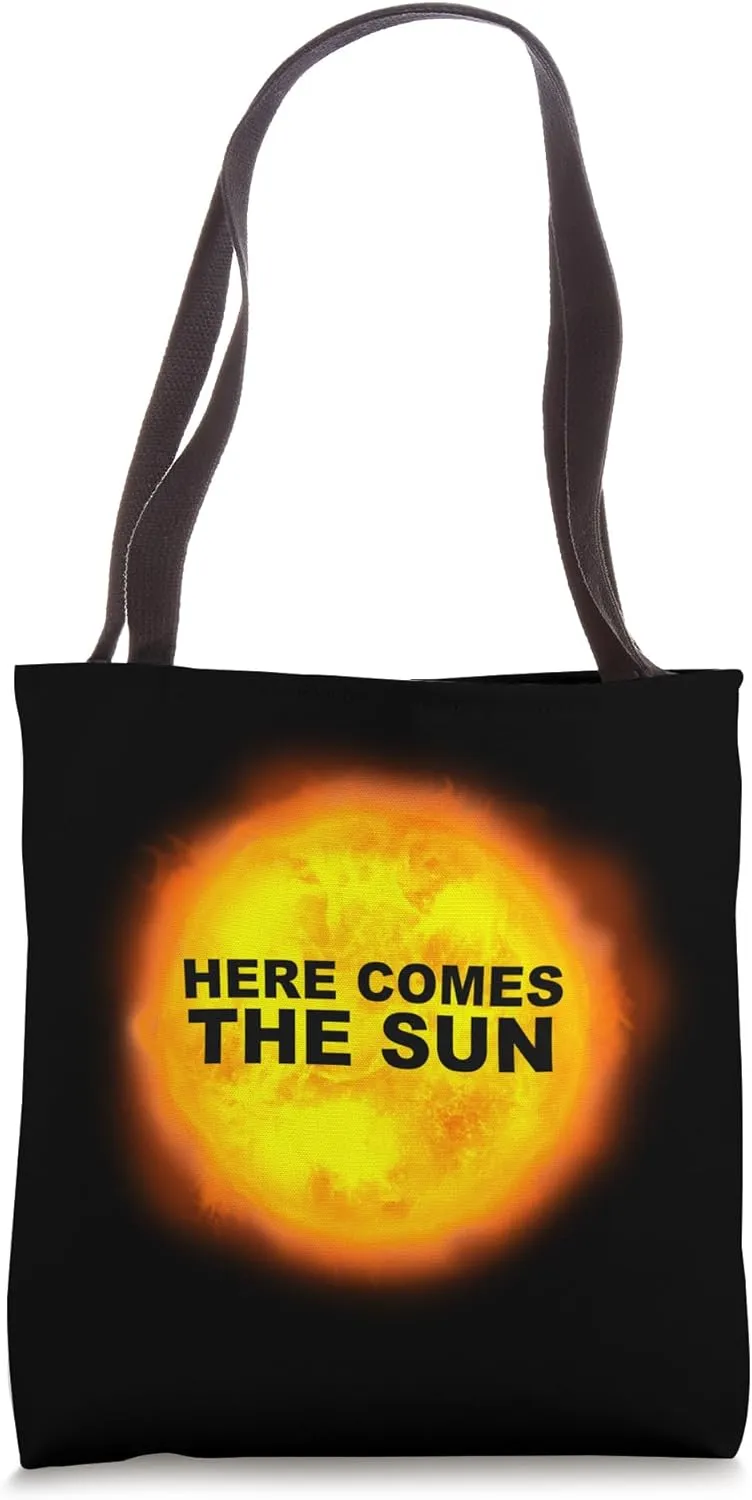 Here Comes The Sun Tote Bag