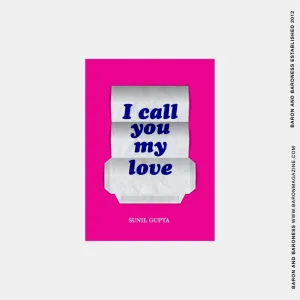 I call you my love by Sunil Gupta