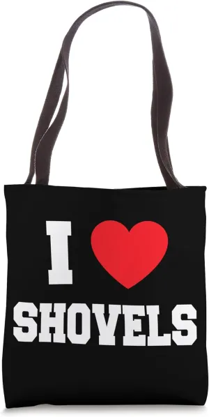 I Love shovels Tote Bag