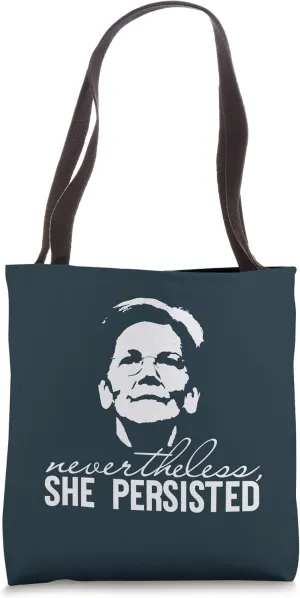 Nevertheless, She Persisted Meme Senator Elizabeth Warren Tote Bag