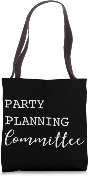 Party Planning Committee Tote Bag