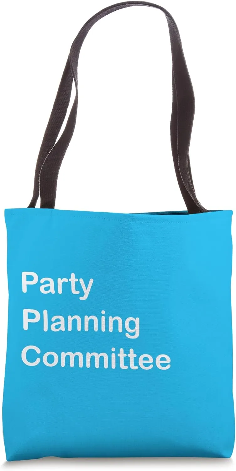 Party Planning Committee Tote Bag