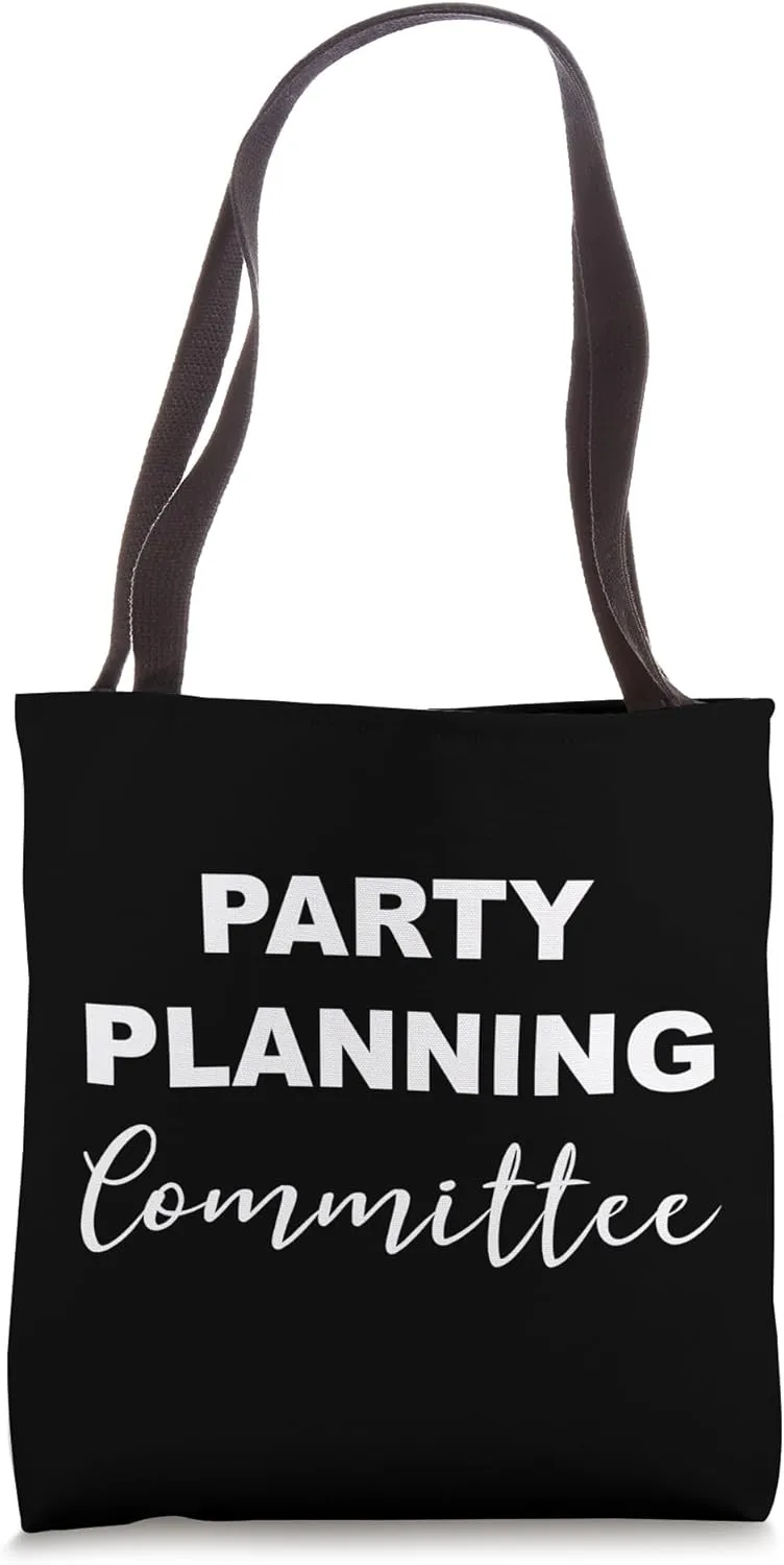 Party Planning Committee Tote Bag