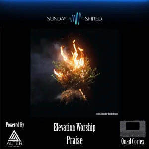 Praise - Quad Cortex