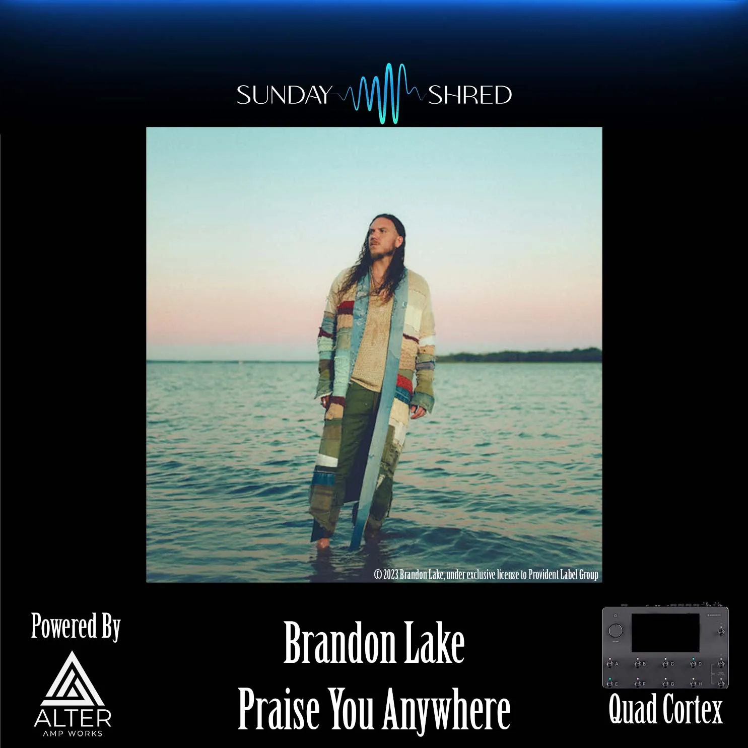 Praise You Anywhere - Quad Cortex