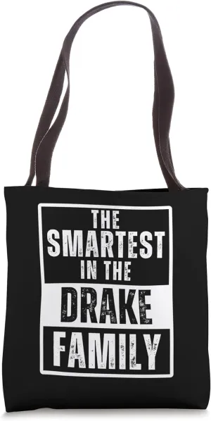 Smartest in the Drake Family Tote Bag