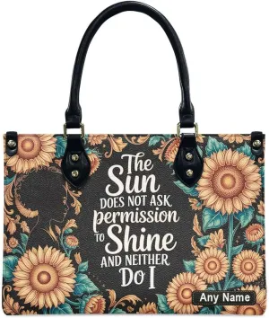 The Sun Doesn't Ask Permission To Shine And Neither Do I Personalized Leather Handbags African American Women Satchel, Mother’s Day Gift for Women, Bible Bag, Purses For Moms, Sunflowers Bags orwjSo