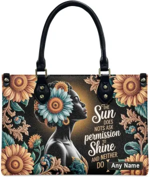 The Sun Doesn't Ask Permission To Shine And Neither Do I Personalized Leather Handbags African American Women Satchel, Mother’s Day Gift for Women, Bible Bag, Purses For Moms, Sunflowers Bags vTUskJ