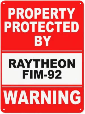 Warning Notice Traffic sign,Property Protected By Raytheon FIM-92 Warning Sign,Aluminum Safety Danger Tin Road Safety Signs For Workplace