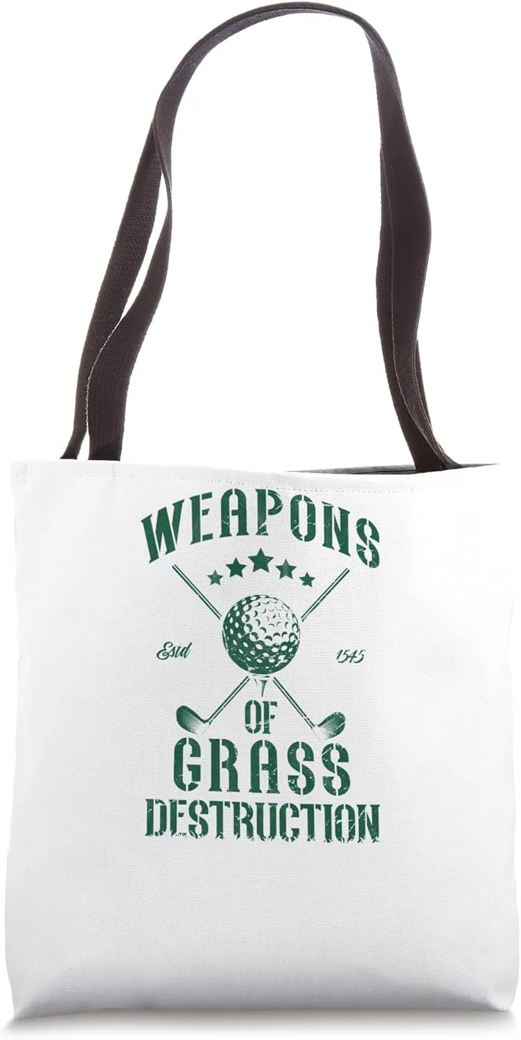 Weapons of Grass Destruction Funny Golf Clubs Sarcastic men Tote Bag