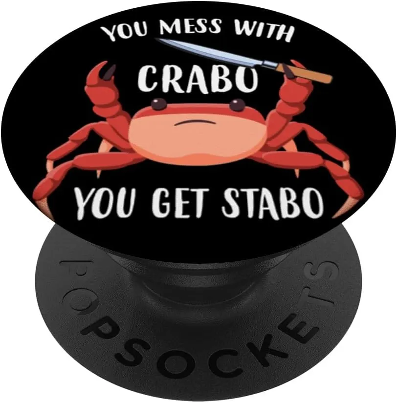 You Mess With Crabo You Get Stabo Funny Crab Pun Meme PopSockets Adhesive PopGrip