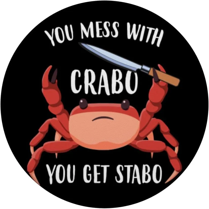 You Mess With Crabo You Get Stabo Funny Crab Pun Meme PopSockets Adhesive PopGrip