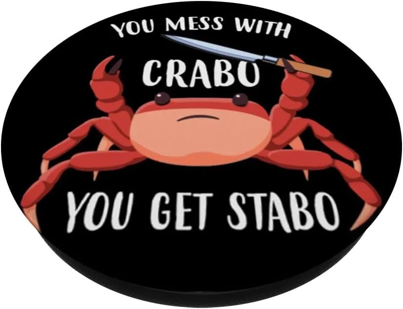 You Mess With Crabo You Get Stabo Funny Crab Pun Meme PopSockets Adhesive PopGrip