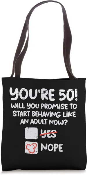 Youre 50 Behave Adult Fifty Funny 50th Birthday Gift Men Tote Bag