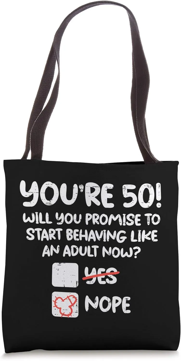 Youre 50 Behave Adult Fifty Funny 50th Birthday Gift Men Tote Bag